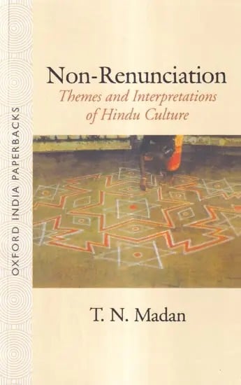 Non-Renunciation: Themes and Interpretations of Hindu Culture