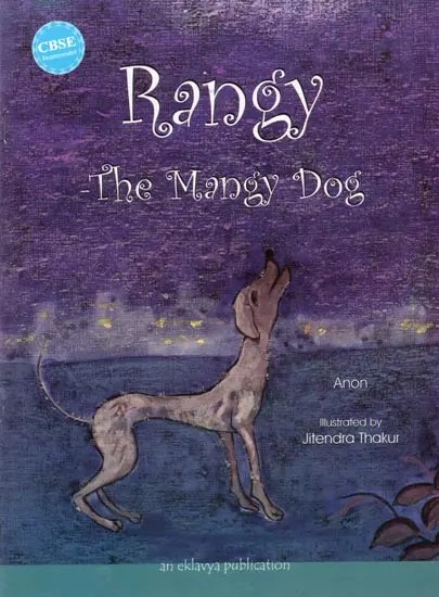 Rangy- The Mangy Dog