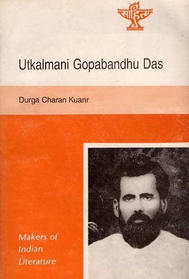 Utkalmani Gopabandhu Das- Makers of Indian Literature