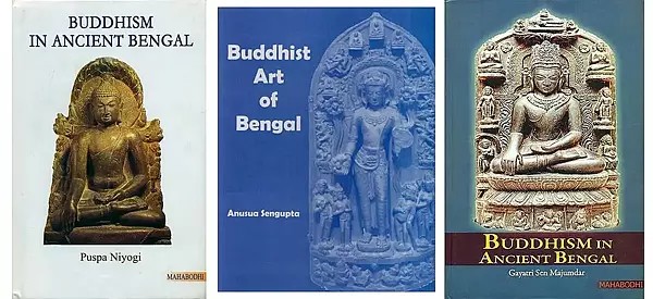 Buddhism and Bengal (Set of 3 Books)