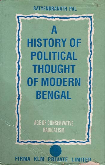 A History of Political Thought of Modern Bengal (An Old and Rare Book)