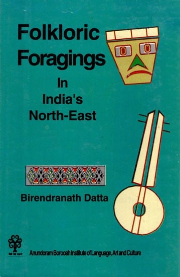 Folkloric Foragings in India's North-East
