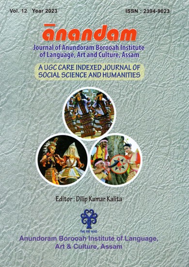 Anandam Journal of Anundoram Borooah Institute of Language, Art And Culture, Assam- A UGC Care Indexed Journal of Social Science and Humanities (Vol 12 ,Year 2023, Issn: 2394-9023)
