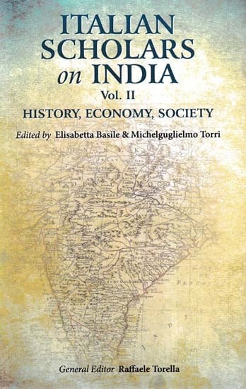 Italian Scholars on India Vol. 2 (History, Economy, Society)