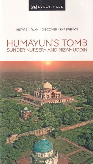 Humayun's Tomb: Sunder Nursery and Nizamuddin