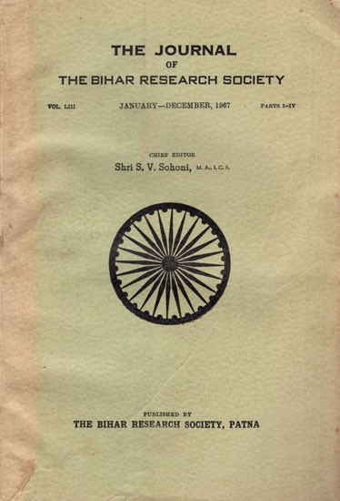 The Journal of the Bihar Research Society (Vol. LIII, Parts I-IV, January- December, 1967) An Old and Rare Book