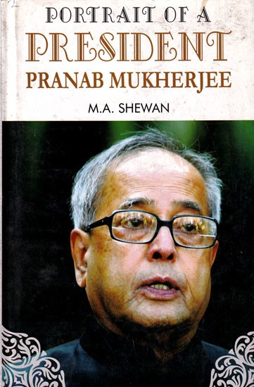 Portrait of A President: Pranab Mukherjee