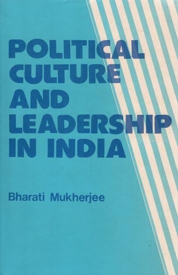 Political Culture and Leadership in India (A Study of West Bengal)