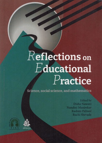 Reflections on Educational Practice (Science, Social Science and Mathematics)