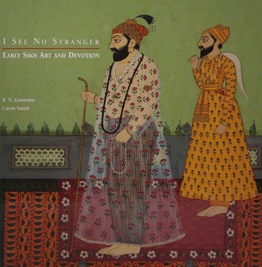 I See No Stranger: Early Sikh Art and Devotion