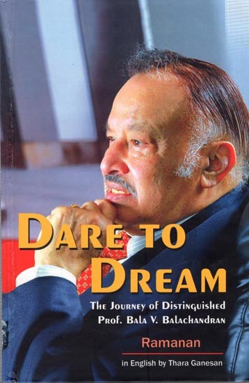 Dare to Dream- The Journey of Distinguished Prof. Bala V. Balachandran