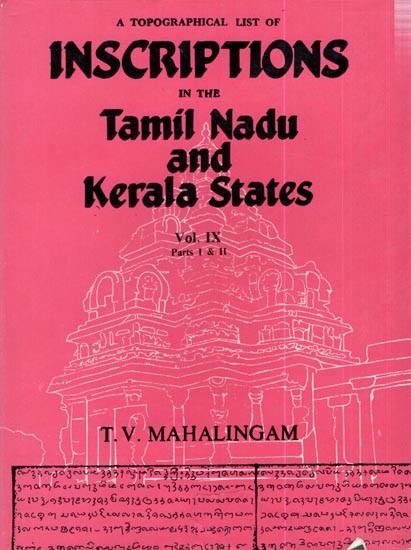 A Topographical List of Inscriptions in The Tamil Nadu and Kerala States (Volume 1, Parts 1 & 2)