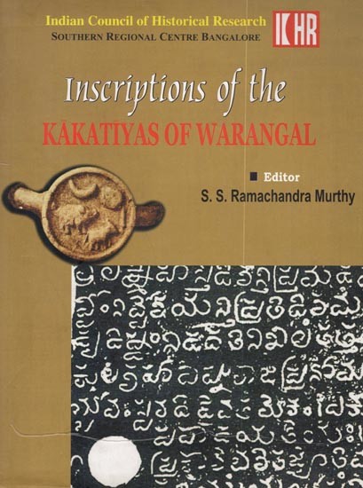Inscriptions of The Kakatiyas of Warangal (A.D. 1050-1326)