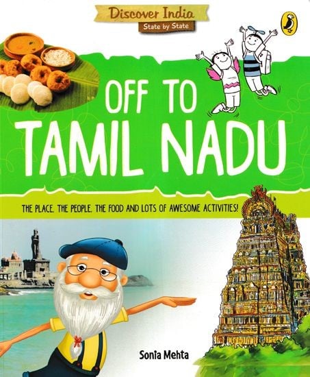 Off to Tamilnadu (The Place, the People, the Food and Lots of Awesome Activities!)