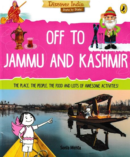 Off to Jammu and Kashmir (The Place, the People, the Food and Lots of Awesome Activities!)
