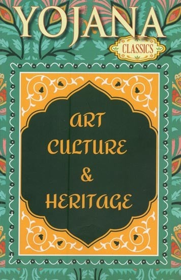 Yojana Classic: Art Culture & Heritage