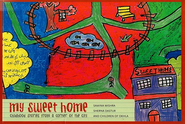 My Sweet Home (Childhood Stories From a Corner of the City)