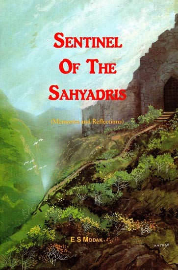 Sentinel of the Sahyadris: Memories and Reflections