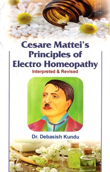 Cesare Mattei's Principales of Electro Homeopathy