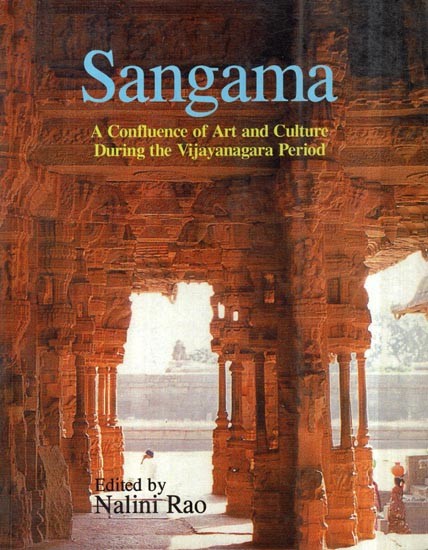 Sangama- A Confluence of Art and Culture During the Vijayanagara Period