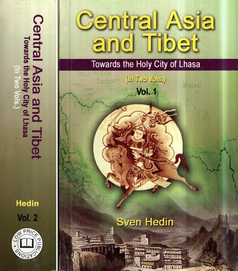 Central Asia and Tibet: Towards the Holy City of Lhasa (Set of 2 Volumes)