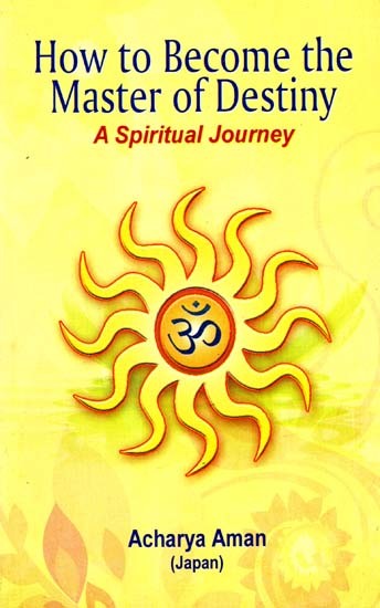 How To Become The Master of Destiny - A Spiritual Journey