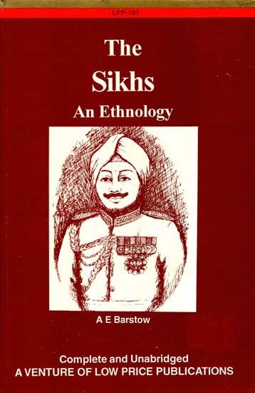 The Sikhs - An Ethnology (Revised At The Request of The Government of India)