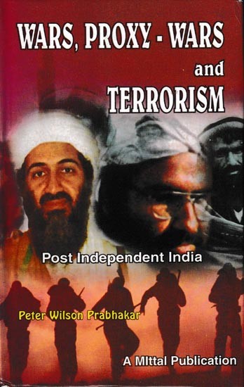 Wars, Proxy-Wars and Terrorism Post Independent India