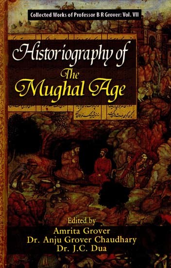 Historiography of the Mughal Age