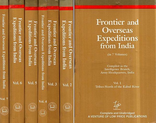 Frontier and Overseas Expeditions from India- Compiled in the Intelligence Branch, Army Headquarters, India (Set of 7 Volumes)