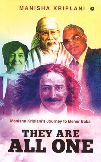They are All One - Manisha Kripalani's Journey to Meher Baba