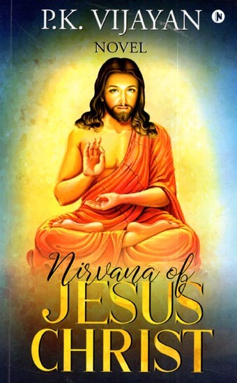 Nirvana of Jesus Christ (Novel)