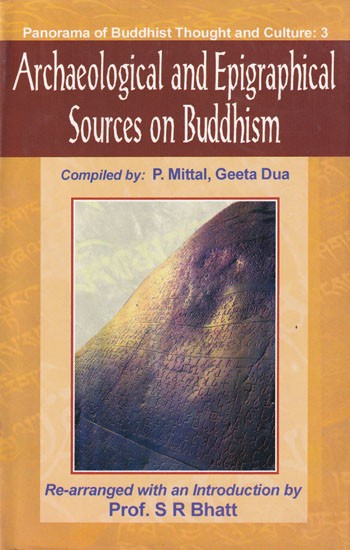 Archaeological and Epigraphical Sources on Buddhism (Collection of Articles from The Indian Antiquary)