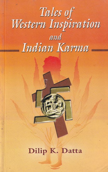 Tales of Western Inspiration and Indian Karma (An Old and Rare Book)