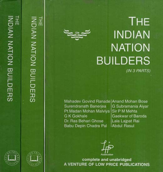 The Indian Nation Builders in Set of 3 Volumes (An Old and Rare Book)
