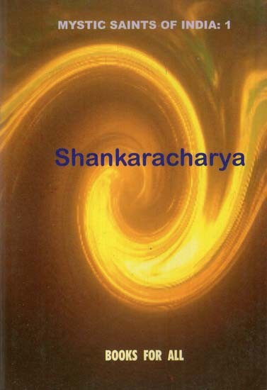 Shankaracharya (Mystic Saints of India: 1)