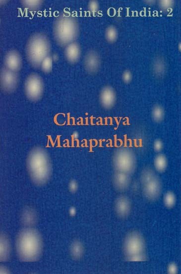 Chaitanya Mahaprabhu (Mystic Saints of India: 2)