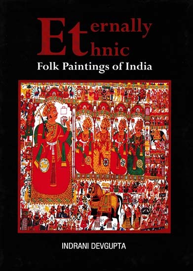 Eternally Ethnic: Folk Paintings of India