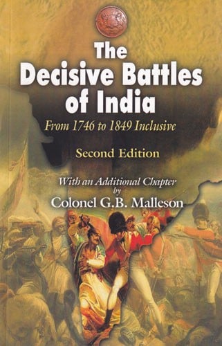The Decisive Battles of India (From 1746 to 1849)