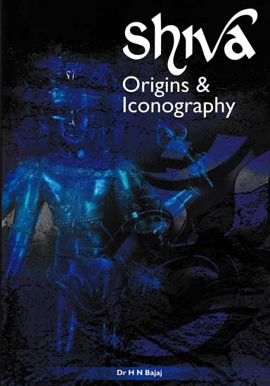 Shiva: Origins & Iconography