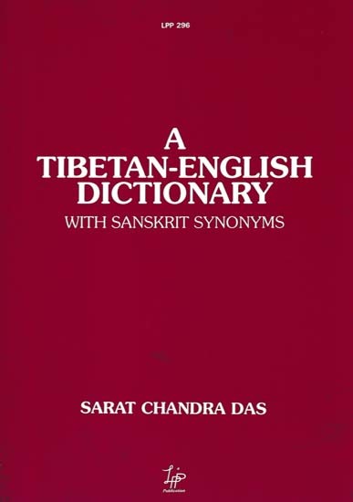 A Tibetan-English Dictionary: With Sanskrit Synonyms  (An Old and Rare Book)