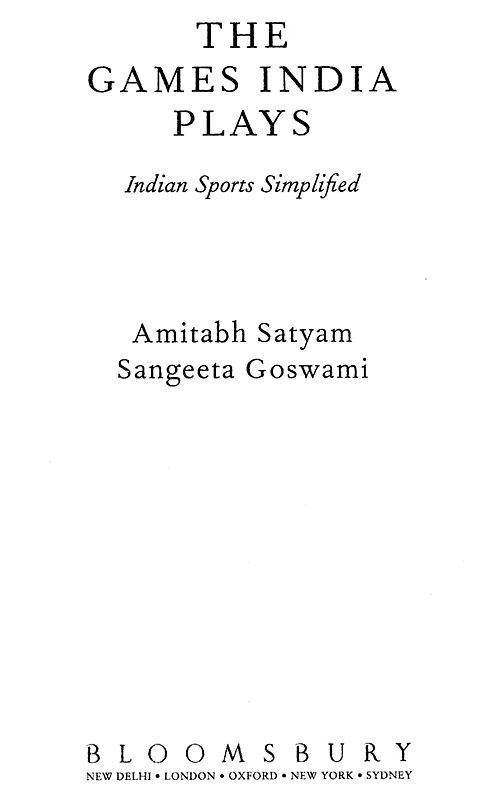 The Games India Plays: Indian Sports Simplified [Book]