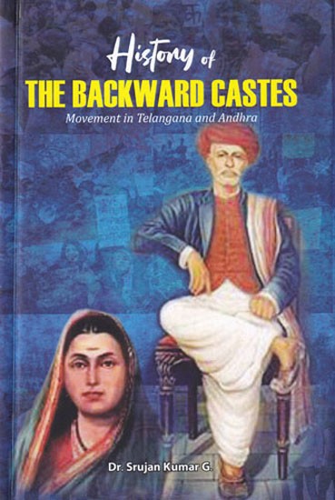 History of The Backward Castes: Movement in Telangana and Andhra