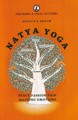 Natya Yoga: Peace Passion Pain Mapping Emotions