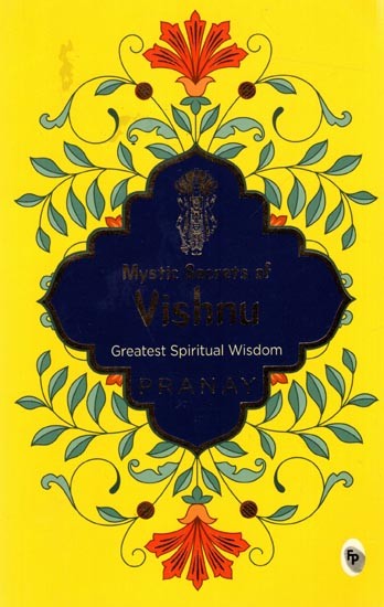 Mystic Secrets of Vishnu- Greatest Spiritual Wisdom