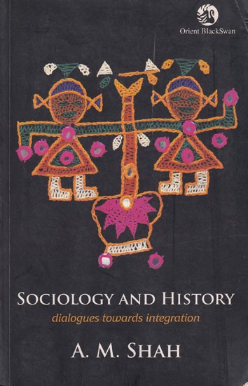 Sociology and History: Dialogues Towards Integration