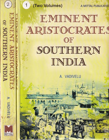 Eminent Aristocrates of Southern India in Set of 2 Volumes (An Old and Rare Book)