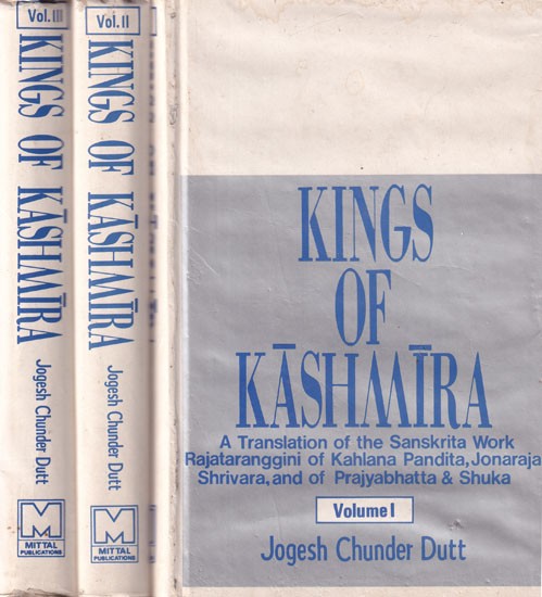 Kings of Kashmira: A Translation of the Sanskrita Work Rajataranggini of Kahlana Pandita, Jonaraja Shrivara, and of Prajyabhatta & Shuka in Set of 3 Volumes (An Old and Rare)