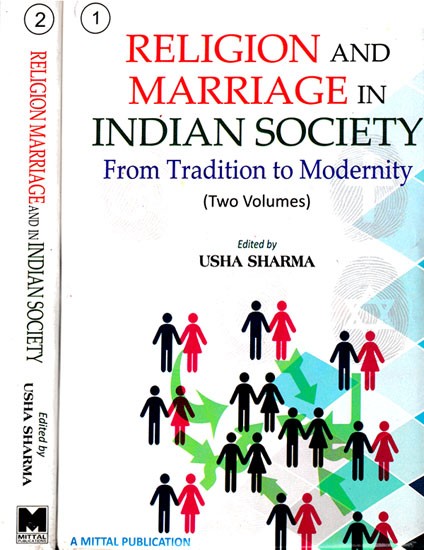 Religion and Marriage In Indian Society: From Tradition to Modernity (Set of 2 Volumes)