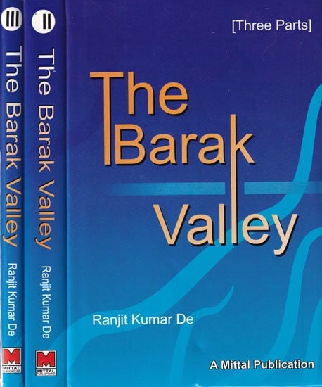 The Barak Valley (A Survey of Documents on the Economic History, 1832-1947) Set of 3 Volumes